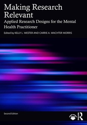 Making Research Relevant: Applied Research Designs for the Mental Health: Used