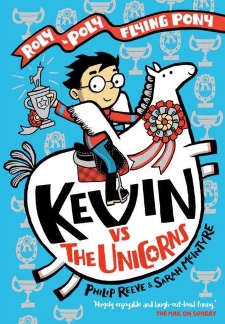 Kevin vs the Unicorns: Roly Poly Flying Pony by Philip Reeve (Paperback Book)