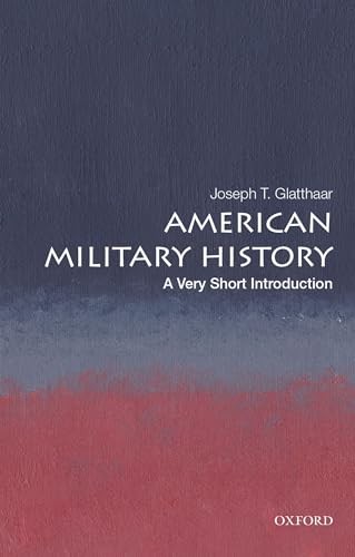 American Military History : A Very Short Introduction Joseph T. (Stephenson Distinguished Professor Of History, S Glatthaar - Image 3