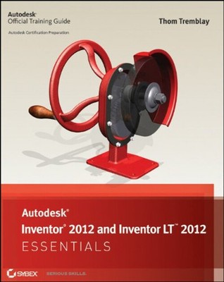 Autodesk Inventor 2012 und Inventor LT 2012 Taschenbuch Thom Trembl