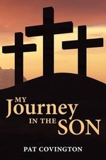 My Journey in the Son by Pat Covington (English) Paperback Book