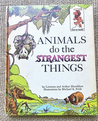1964 Animals Do The Strangest Things By Hornblow A Step Up Book