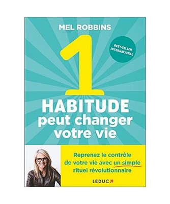 1 Habitude peut changer votre vie, Robbins, Mel