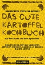 Das gute Kartoffelkochbuch: Aus der Lausitz u...