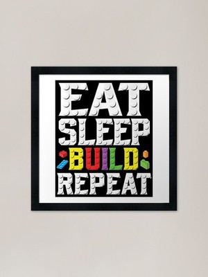 Eat Sleep Build Repeat Building Mas Gerahmtes Wandbild Poster Leinwanddruck Bild
