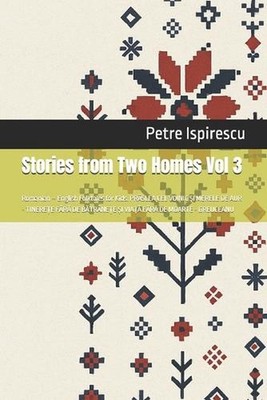 Stories from Two Homes Vol 3: Romanian - English Folktales for Kids. PR?SLEA CEL