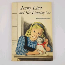 Jenny Lind and Her listening Cat by Frances Cavanah 1964 1st Edition 1st Print