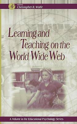 Learning and Teaching on the World Wide Web (Volume -) (Educational Psychology,