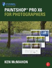 PaintShop Pro X6 for Photographers, McMahon 9780415745253 Fast Free Shipping