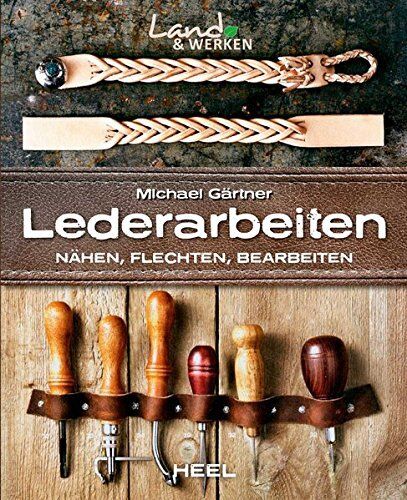 Thumbnail - Lederarbeiten Nähen Flechten Bearbeiten Leder Wildleder Armbänder Buch