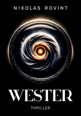 Wester - Wenn Vergangenheit und Zukunft verschwimmen Science Fiction Thriller