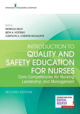 Introduction to Quality and Safety Education for Nurses: Core Competencies f...
