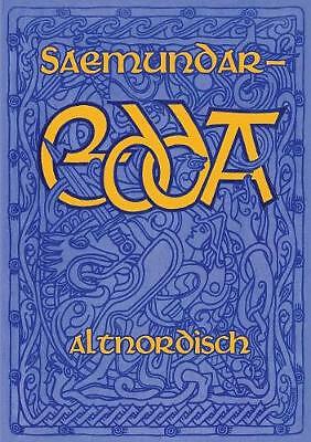 Saemundar-Edda: Die Lieder der AElteren Edda in altnordischer Sprache by...