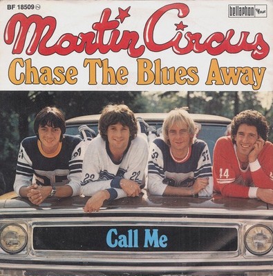 MARTIN CIRCUS: Chase The Blues Away (´76 / rare orig. German7'')