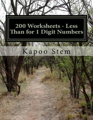 200 Worksheets - Less Than for 1 Digit Numbers: Math Practice Workbook by Kapoo