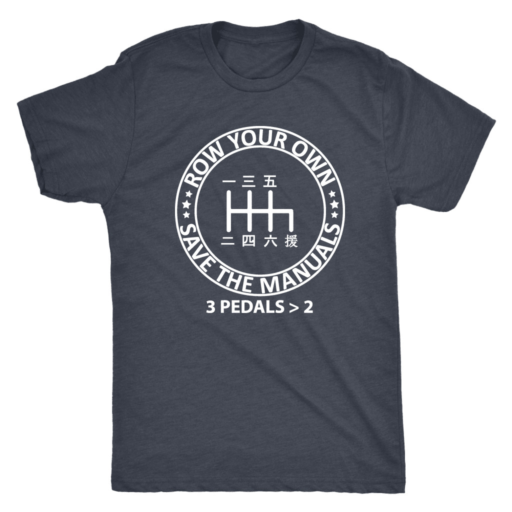 Row Your Own Save the Manuals 6 speed Kanji japanese car Pattern T-shirt