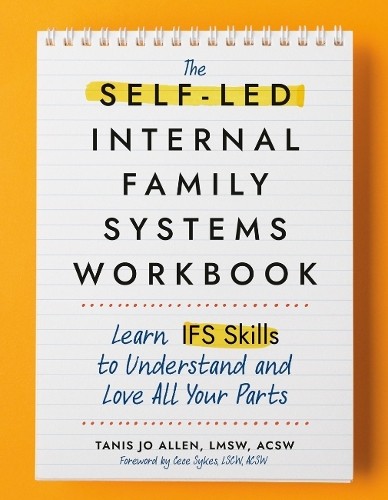 Tanis Jo  Allen The Self-LED Internal Family Systems Workbook (Tascabile)