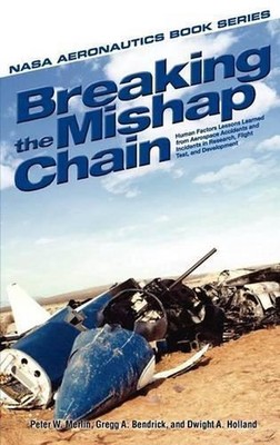 Breaking the Mishap Chain: Human Factors Lessons Learned From Aerospace Accident