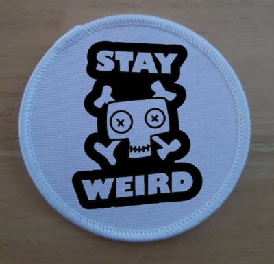 Stay Weird lustige individuelle Be Yourself Aufnäher Abzeichen Patches Abzeichen