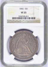 1842 SEATED LIBERTY DOLLAR NGC VF25 SOLID CIRCULATED EXAMPLE