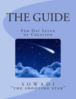 The Guide: For Day Seven Of Creation