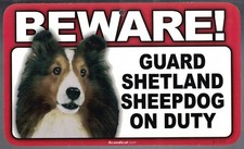 BEWARE GUARD SHETLAND SHEEPDOG DOG ON DUTY 5" X 8" HANGABLE PLASTIC SIGN NEW