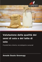 Valutazione Della Qualità Dei Semi Di Soia E Del Latte Di Soia Ibramugy Buch