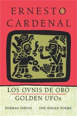 Golden Ufos: The Indian Poems: Los Ovnis de Oro: Poemas Indios (Paperback or Sof