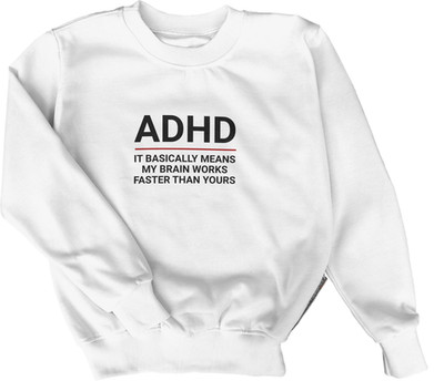ADHS SWEATSHIRT It Basically Means My Brain Works Faster Than Yours lustiger Pullover