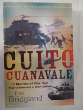 Cuito Cuanavale 12 Months of War that Transformed a Continent - Angola, SA, Cuba