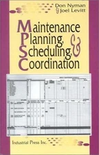 Maintenance Planning, Scheduling and Coordinat- 0831131438, hardcover, Don Nyman