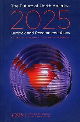 The Future of North America, 2025: Outlook and Recommendations (Significant ...
