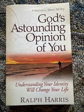 BOOK God's Astounding Opinion of you RALPH HARRIS Understanding Identity will ch