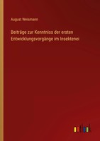 August Weismann | BeiträGe Zur Kenntniss Der Ersten EntwicklungsvorgäNge Im...