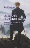 Pathologie Der PrioritäTen | Warum Es So Schwer Ist, Die Welt Zu Retten...