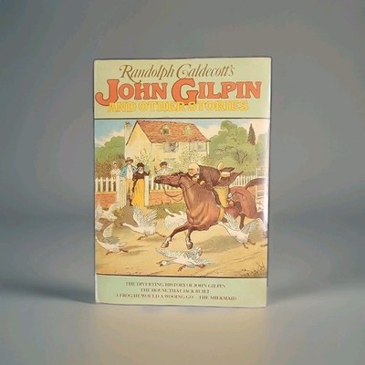Randolph Caldecott's John Gilpin And Other Stories. 1977 HCDJ Illustrated