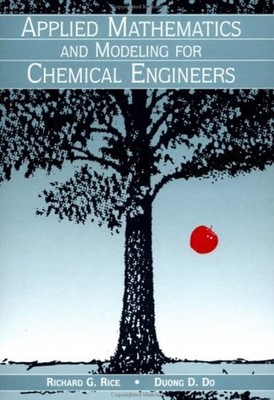 Applied Mathematics and Modeling for Chemical Engineers Paperback
