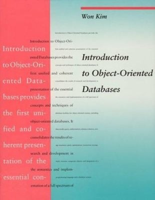 Introduction to Object-Oriented Databases Hardcover Won Kim