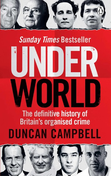 Underworld | The Definitive History Of Britain's Organised Crime | Campbell-image