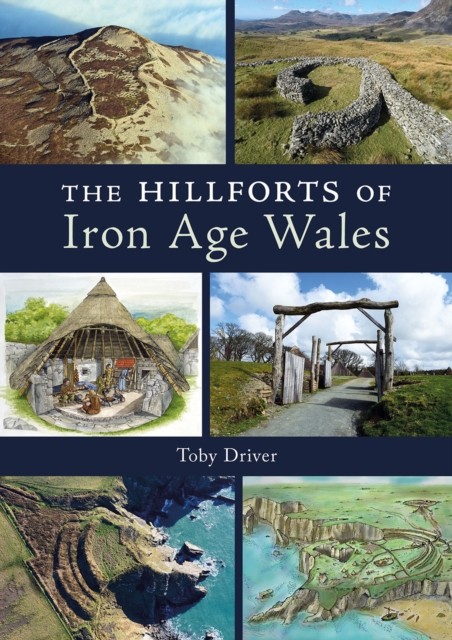 Hillforts Of Iron Age Wales