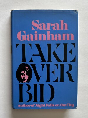Take Over Bid by Sarah Gainham, Hardcover, First UK Edition (1970)