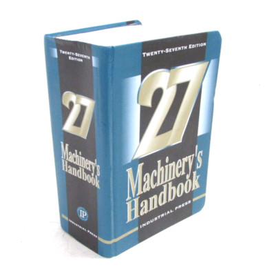 MACHINERY'S HANDBOOK 27th EDITION, INDUSTRIAL PRESS TOOLBOX EDITION