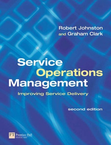 Service Operations Management: Improving Service Delivery (2nd E ...