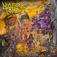 NUCLEAR TOMB - Epoch Inhumane CD, NEU