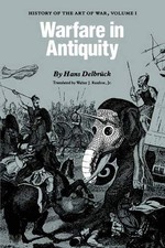 WARFARE IN ANTIQUITY: HISTORY OF THE ART OF WAR, VOLUME I By Hans Mint