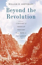 Beyond the Revolution: A History of American Thought from Paine to Pragmatis...