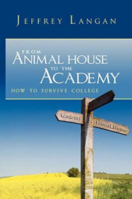From Animal House to the Academy                                               