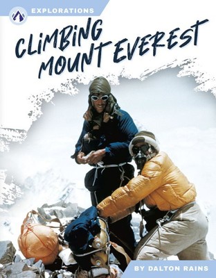 Climbing Mount Everest, Hardcover by Rains, Dalton, Brand New, Free shipping ...