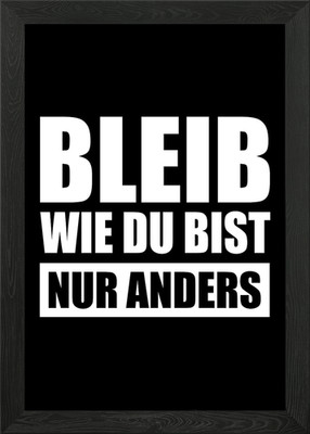 Bleib Wie Du Bist Anders Framed Wall Art Poster Canvas Print Picture