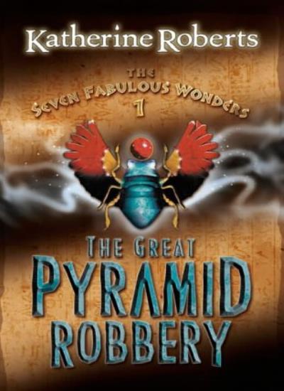 Great Pyramid Robbery Seven Fabulous Wonders Series Historical Adventure